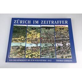 Zürich im Zeitraffer von Thomas Germann.